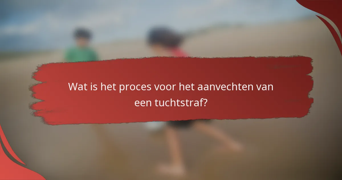 Wat is het proces voor het aanvechten van een tuchtstraf?